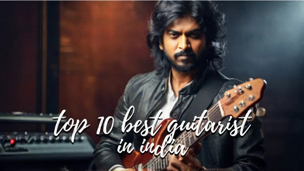 Top 10 Best Guitarists in India