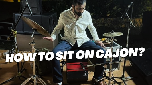 How to Sit on Cajon?